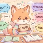 Synonyms of Begrudgingly